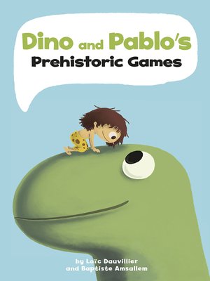 cover image of Dino and Pablo's Prehistoric Games
